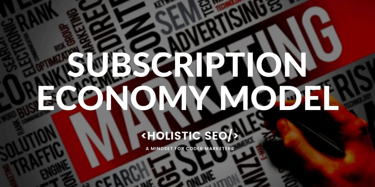 Subscription Economy Model Explanined With Examples